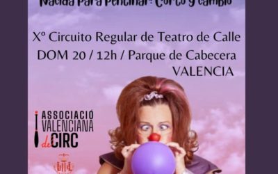 Este Domingo 20, Circuito Regular de Teatro de Calle en Valencia!