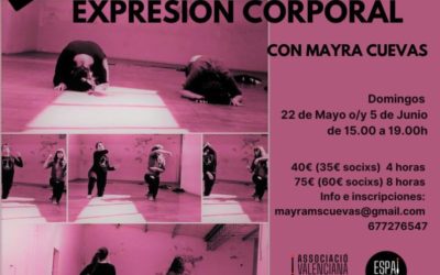 TALLER DE EXPRESIÓN CORPORAL CON MAYRA CUEVAS 22 DE MAYO Y 5 DE JUNIO
