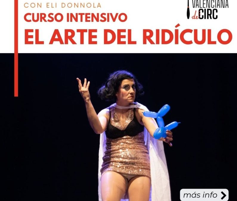 INTENSIVO: «EL ARTE DEL RIDÍCULO» con Eliana Donnola