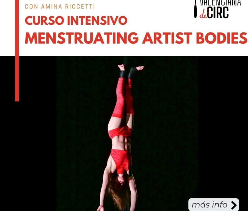 INTENSIVOS: «MENSTRUATING ARTIST BODIES» y «CREACIÓN AÉREA» con Amina Riccetti