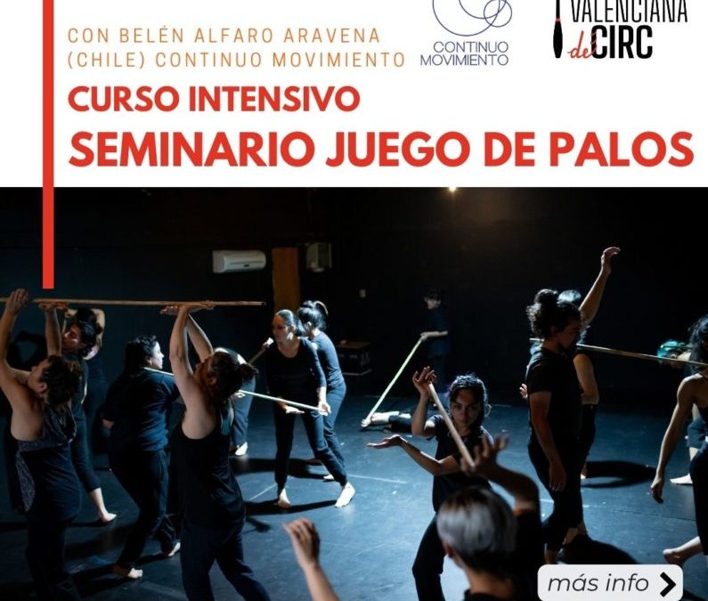 INTENSIVO: SEMINARIO JUEGO DE PALOS con Belén Alfaro Aravena (Chile) Contínuo Movimiento
