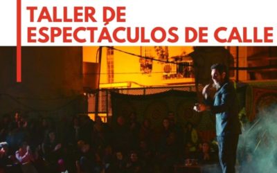 INTENSIVO: TALLER DE ESPECTÁCULOS DE CALLE con Mike Dosperillas