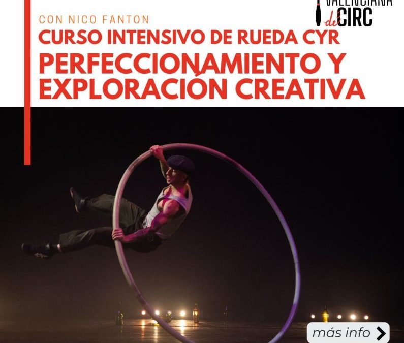 INTENSIVO DE RUEDA CYR: PERFECCIONAMIENTO Y EXPLORACIÓN CREATIVA con Nico Fanton